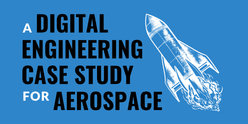 A Digital Case Study for Aerospace Webinar Color 1