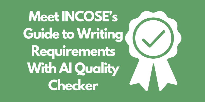 Meet INCOSEs Guide to Writing Requirements With AI Quality CheckerWebinar Color 2