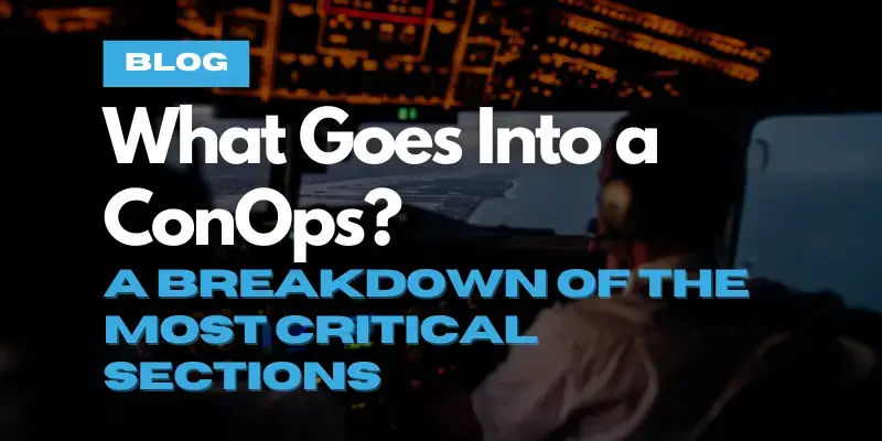 What Goes Into a ConOps? A Breakdown of the Most Critical Sections