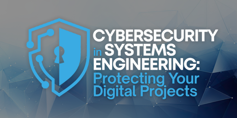Cybersecurity in Systems Engineering Webinar
