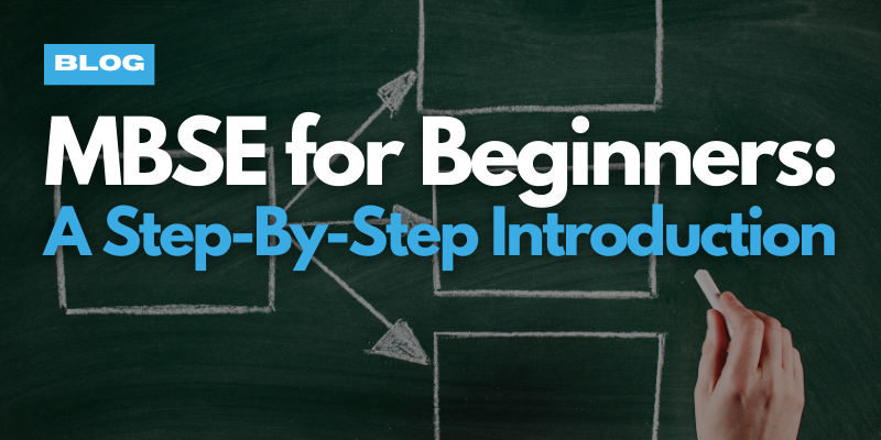 MBSE for Beginners: A Step-by-Step Introduction