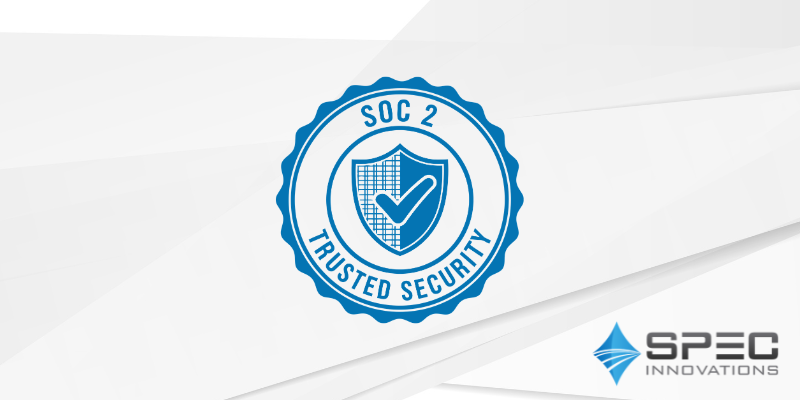 SPEC Innovations Completes SOC 2 Type 2 Examination